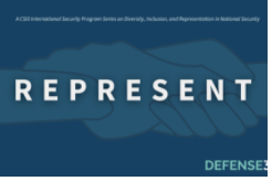 The Leaky Pipeline, Represent Series, Center for Strategic and International Studies, Defense 360 Blog